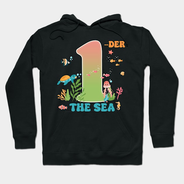 Family Oneder the Sea One Year Old B-day Gift For Booys Girls Kids Toddlers Hoodie by Patch Things All